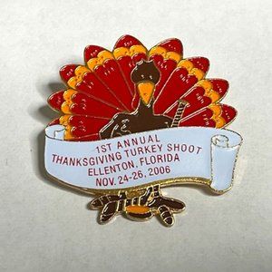 1st Annual Thanksgiving Turkey Shoot Ellenton, Fl Nov 24-26, 2006 Lapel Hat Pin